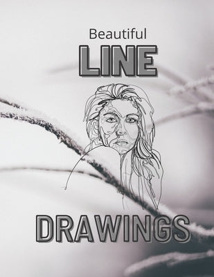 Beautiful Line Drawings: Collection of Line Drawings on every other page, 50 Pictures in total. by McNamara, Kay