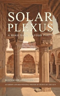 Solar Plexus by Ibragimbekov, Rustam
