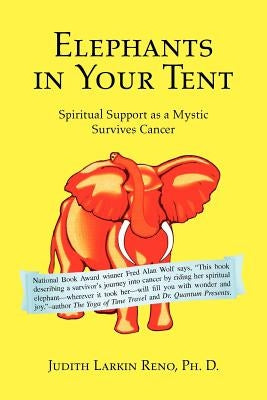 Elephants in Your Tent by Reno, Judith Larkin Ph. D.