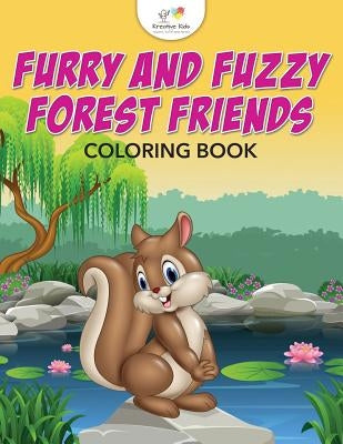 Furry and Fuzzy Forest Friends Coloring Book by Kreative Kids