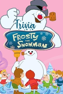 Frosty The Snowman' Trivia: Gift for Christmas by Thompson, Ulisha