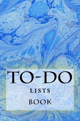To-Do Lists Book: Stay Organized by Foster, Richard B.