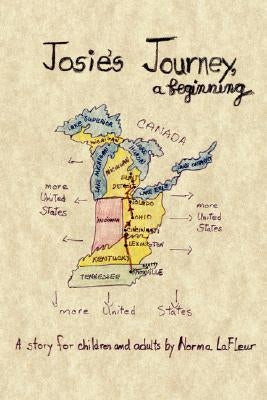 Josie's Journey, a Beginning by LaFleur, Norma
