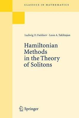 Hamiltonian Methods in the Theory of Solitons by Faddeev, Ludwig