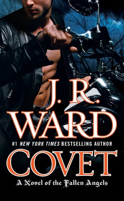 Covet: A Novel of the Fallen Angels by Ward, J. R.