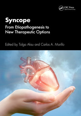 Syncope: From Etiopathogenesis to New Therapeutic Options by Aksu, Tolga