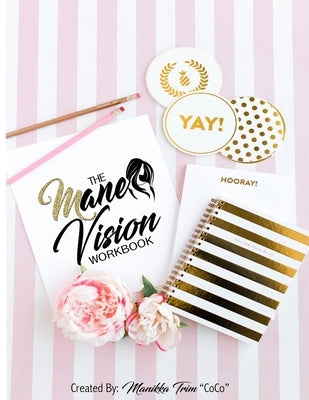 The Mane Vision Workbook by Trim, Manikka