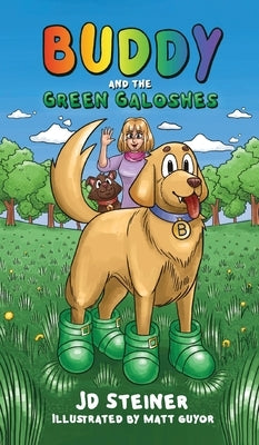 Buddy and the Green Galoshes by Steiner, Jd