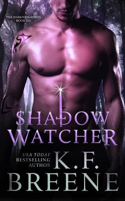 Shadow Watcher (Darkness, 6) by Breene, K. F.