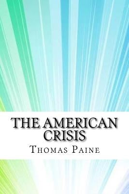 The American Crisis by Paine, Thomas