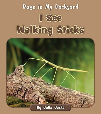I See Walking Sticks by Jaske, Julia