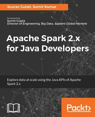 Apache Spark 2.x for Java Developers by Gulati, Sourav