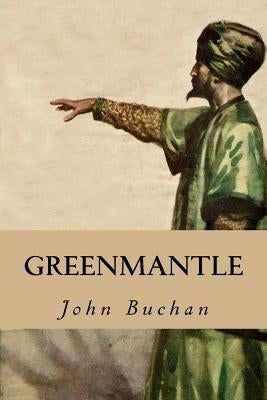 Greenmantle by Buchan, John
