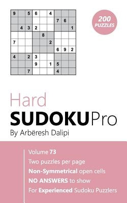 Hard Sudoku Pro: Book for Experienced Puzzlers (200 puzzles) Vol. 73 by Dalipi, Arberesh