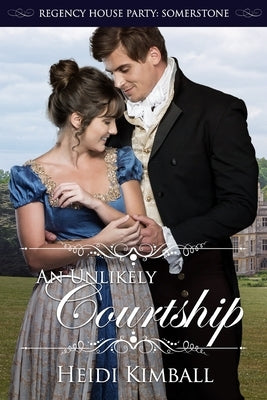 An Unlikely Courtship by Kimball, Heidi
