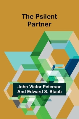 The Psilent Partner by Victor Peterson and Edwar, John