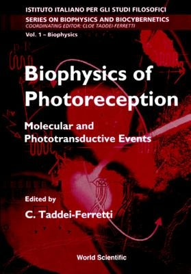 Biophysics of Photoreception: Molecular and Phototransductive Events by Taddei-Ferretti, Cloe