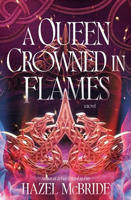 A Queen Crowned in Flames by McBride, Hazel