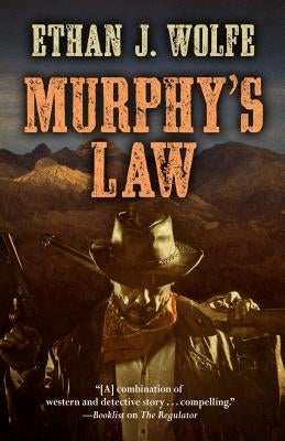 Murphy's Law by Wolfe, Ethan J.