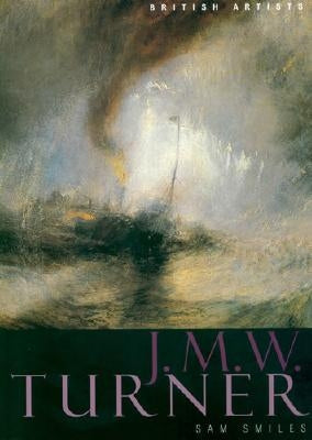 Tate British Artists: J.M.W. Turner by Smiles, Sam