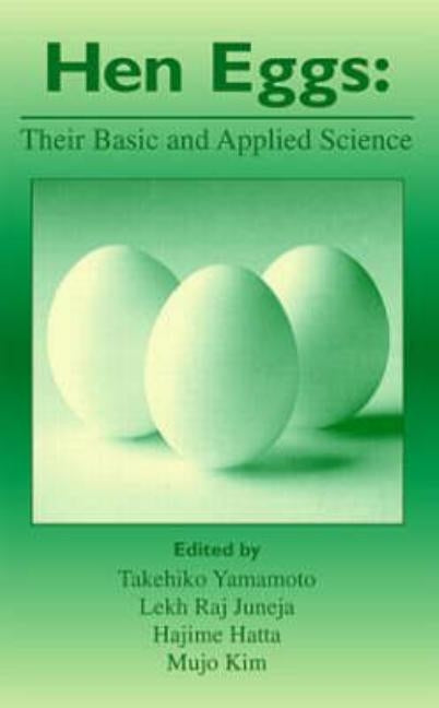 Hen Eggs: Basic and Applied Science by Yamamoto, Takehiko