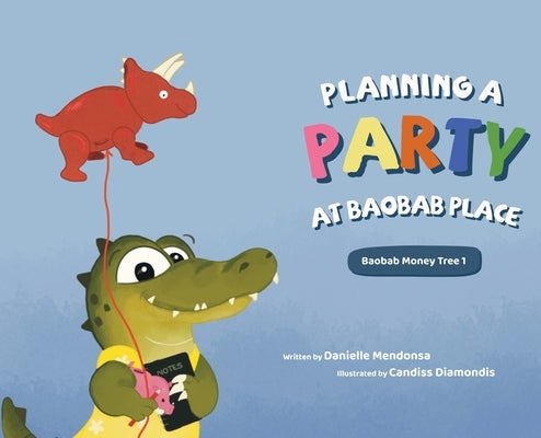 Planning a Party at Baobab Place by Mendonsa, Danielle