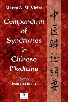 Compendium of Syndromes in Chinese Medicine by Dzung, Tran Viet