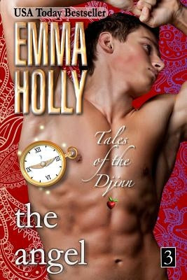 Tales of the Djinn: The Angel by Holly, Emma