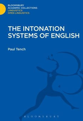 The Intonation Systems of English by Tench, Paul