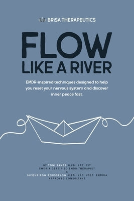 Brisa Therapeutic: Flow Like a River by Sands, Toni