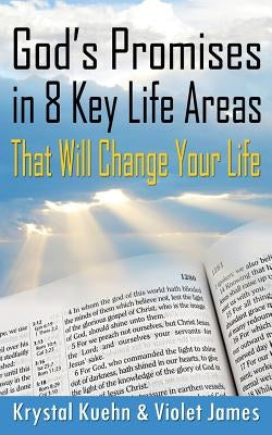 God's Promises in 8 Key Life Areas That Will Change Your Life by James, Violet