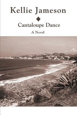 Cantaloupe Dance by Jameson, Kellie