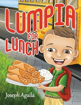 Lumpia for Lunch by Aguila, Joseph