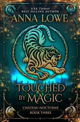 Touched by Magic: a magical, mysterious shapeshifter/vampire romance by Lowe, Anna