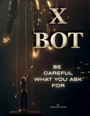 X - Bot by Evans, Harondo
