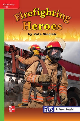 Reading Wonders Leveled Reader Firefighting Heroes: Beyond Unit 5 Week 3 Grade 3 by McGraw Hill