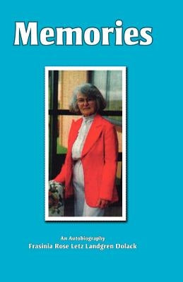 Memories by Dolack, Frasinia Rose Letz Landgren