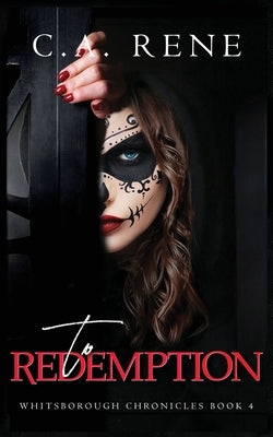 To Redemption by Rene, C. a.