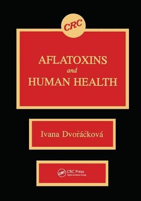 Aflatoxins & Human Health by Dvorackova, Ivana