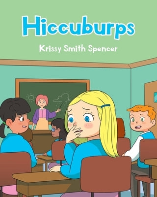 Hiccuburps by Spencer, Krissy Smith