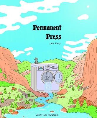 Permanent Press by Healy, Luke
