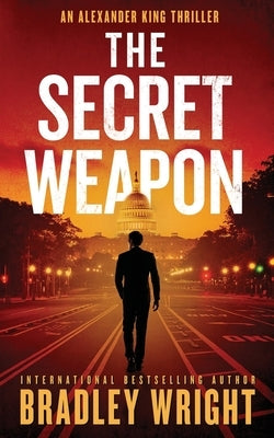 The Secret Weapon by Wright, Bradley