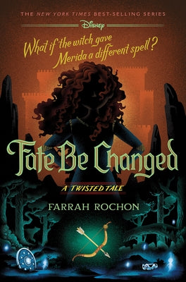 Fate Be Changed: A Twisted Tale by Rochon, Farrah
