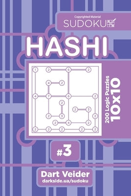 Sudoku Hashi - 200 Logic Puzzles 10x10 (Volume 3) by Veider, Dart