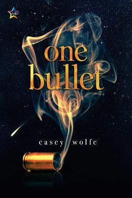 One Bullet by Wolfe, Casey