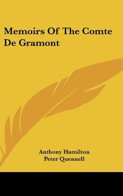 Memoirs of the Comte de Gramont by Hamilton, Anthony