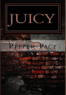 Juicy by Pace, Pepper