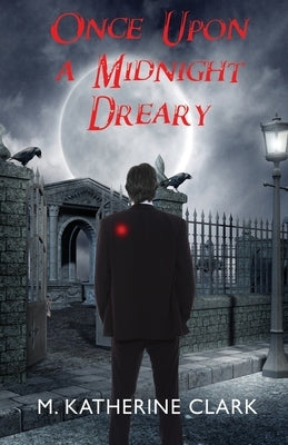 Once Upon a Midnight Dreary by Clark, M. Katherine