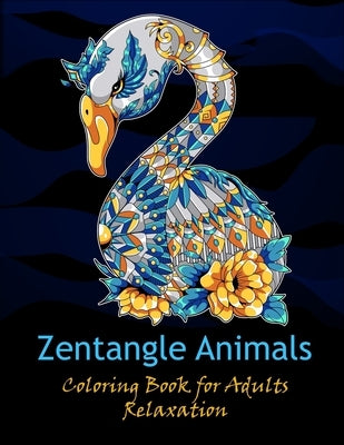 Zentangle animals coloring book for adults relaxation: Unique Creative And Relaxation Coloring Designs by Merocon, Cetuxim