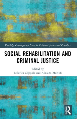 Social Rehabilitation and Criminal Justice by Coppola, Federica